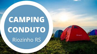 CAMPING CONDUTO - Riozinho/RS - Parte 1 - área de camping #campingconduto #riozinhors #turismo