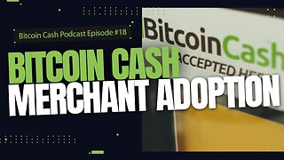 Bitcoin Cash Merchant Adoption