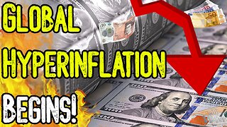 GLOBAL HYPERINFLATION BEGINS! - From Europe To The USA, It's About To Get CRAZY!