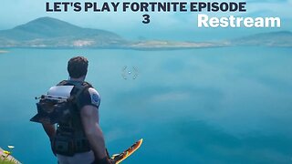 Let's play Fortnite Episode 3