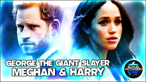 George The Giant Slayer - Meghan Markle And Prince Harry Truth Pod 576 The Royal Family King Charles