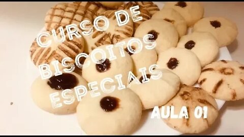 Curso de Biscoitos Especiais Aula 01 - Biscoitos Amanteigados de Maisena com um toque especial