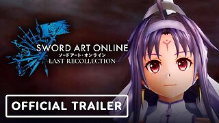 Sword Art Online Last Recollection - Official 'Sword Goddess Gladia Yuuki' Trailer