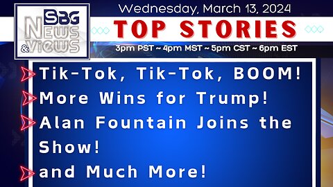 Tik-Tok, Tik-Tok, BOOM! | More Wins for Trump! | Alan Fountain Joins the Show! | and Much More!
