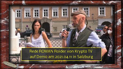 Rede ROMAN Roider von Krypto TV auf Demo am 2021.04.11 in Salzburg