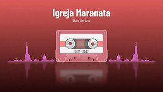 Igreja Maranata - Mais Um Ano