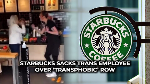 Starbucks Sacks Trans Employee Over ‘Transphobic’ Row