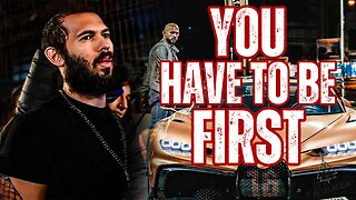 You Have To Be First - Andrew Tate Motivation - Motivational Speech