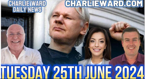 CHARLIE WARD DAILY NEWS WITH PAUL BROOKER & DREW DEMI - TUESDAY 25TH JUNE 2024