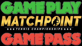 Two Dads Attempt to Review Matchpoint Tennis Championships | GamePlay GamePass Episode 8