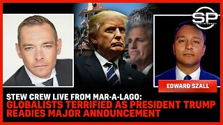 Stew Crew LIVE From Mar-a-Lago: Globalists Terrified As President Trump Readies Major Announcement