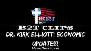 Dr. Kirk Elliott: Economic Update!!!