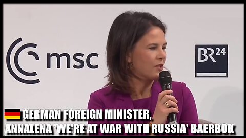 Deep Revelations From German Foreign Minister, Annalena 'We're At WAR With Russia' Baerbok