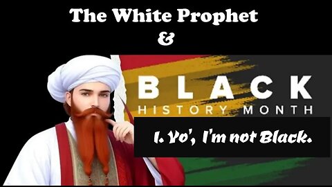 1. The White Prophet: Yo' I'm Not Black.