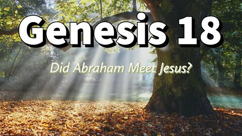 Did Abraham Meet Jesus? || Genesis 18 || Jesus In The Old Testament || Bibleprophecy |Christian NWO