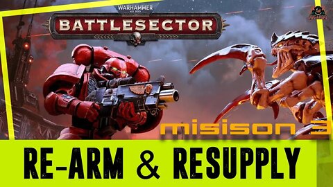 Warhammer 40000 Battlesector Re-Arm and Resupply mission playthrough