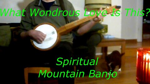 What Wondrous Love Is This - Sacred Christian Folk Song - Banjo