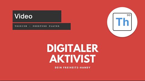Thorium – Peertube Player | Dein Freiheits-Handy mit LineageOS