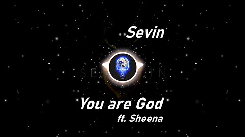Sevin | You Are God ft. Sheena (Lyrics)