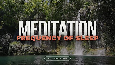 FREQUENCY OF SLEEP • Deep Sleep Music, Meditation, Night Sounds, Relaxing Music, Calm 🌙💤