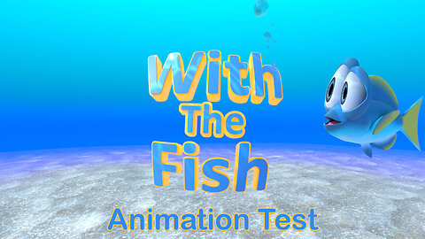 With the Fish - Animation Test 1