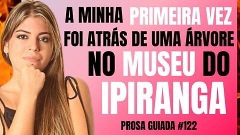 BRUNA SURFISTINHA: "MINHA PRIMEIRA VEZ FOI NO MUSEU DO IPIRANGA COM MEU NAMORADINHO DA ÉPOCA"