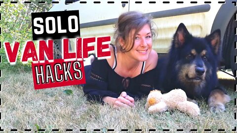 Hacks for Solo Van Life | You can do it on your own!