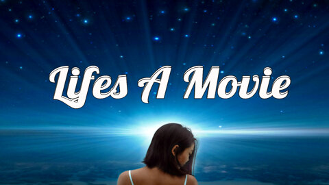 Lifes A Movie