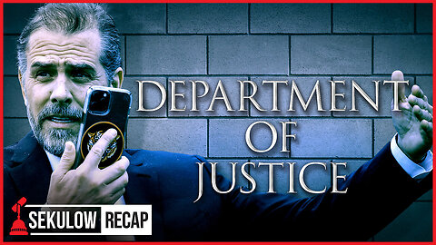 The Deep State’s Corrupt DOJ Covers for Hunter Biden in Investigation | SEKULOW