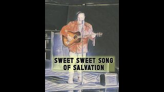 Sweet Sweet Song of Salvation - Larry Norman cover