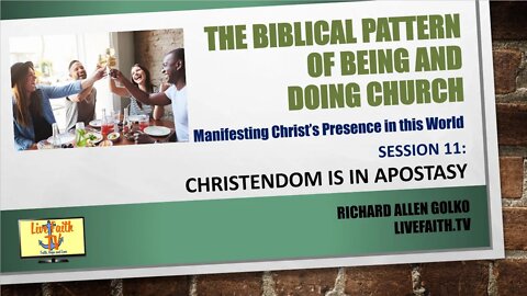 Session 11: Christendom is in Apostasy