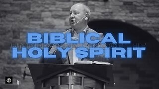 "A Biblical Understanding of the Holy Spirit" | Pastor Ron Russell | Part 1