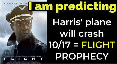 I am predicting: Harris' plane will crash on Oct 17 = FLIGHT MOVIE PROPHECY