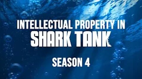 Intellectual Property in Shark Tank Season 4 - Trademarks, Patents, Copyright