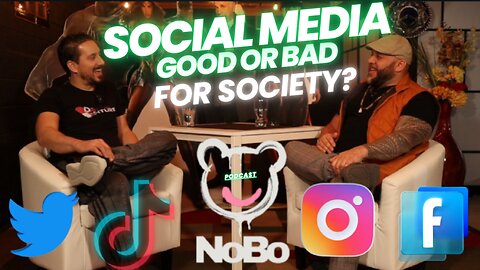 Social Media, Good or Bad for Society? #nobo #socia #x #twitter #tiktok #youtube #rumble #podcast