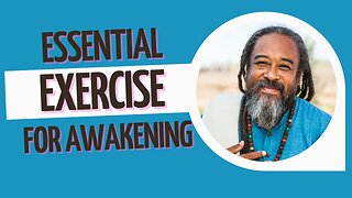 ESSENTIAL EXERCISE FOR AWAKENING | Mooji