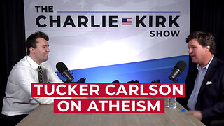 Tucker Carlson on Atheism