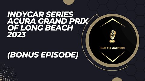 IndyCar Series Acura Grand Prix of Long Beach 2023