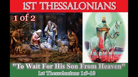 007 To Wait For HIs Son From Heaven (1 Thessalonians 1:9-10) 1 of 2