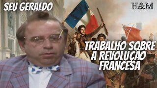 SEU GERALDO | TRABALHO SOBRE A REVOLUÇÃO FRANCESA