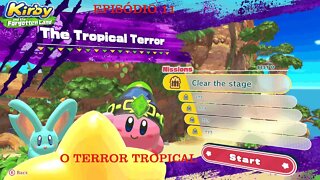 KIRBY FORGOTTEN LAND EP 11 TERROR TROPICAL