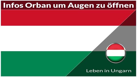 Infos um manchen die Augen über Orban zu öffnen - Leben in Ungarn