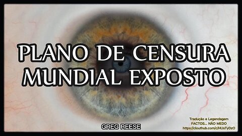 🎬💥PLANO DE CENSURA MUNDIAL EXPOSTO (GREG REESE)💥🎬