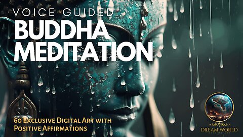 1 Hour 528Hz Voice Guided Buddha Meditation w/60 Exclusive Digital Art and Inspirational Quotes