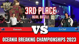 HANNAH VS G-CLEF | 3RD PLACE BGIRL | WDSF OCEANIA BREAKING CHAMPIONSHIPS 2023