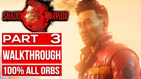 SHADOW WARRIOR 3 Gameplay Walkthrough PART 3 No Commentary (All Orbs Upgrade)