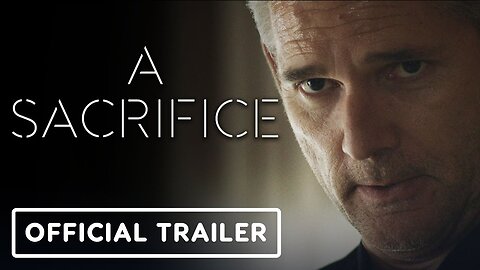 A Sacrifice - Official Trailer