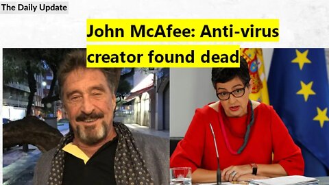 John McAfee: Anti-virus creator found dead | The Daily Update