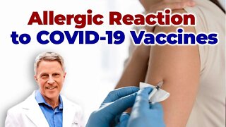 What Causes the Allergic Reaction to the New COVID-19 Vaccines