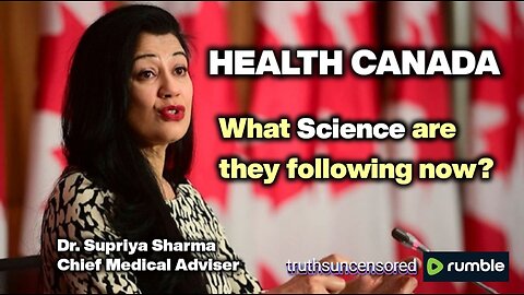 HEALTH CANADA What Science are they following now?